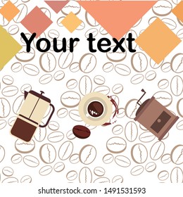 French press coffee, coffee beans, spilled coffee, vector illustration. Design elements for a cafe. Vector background.