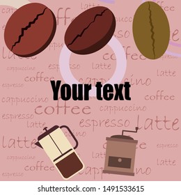 French press coffee, coffee beans, spilled coffee, vector illustration. Design elements for a cafe. Vector background.