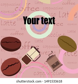 French press coffee, coffee beans, spilled coffee, vector illustration. Design elements for a cafe. Vector background.