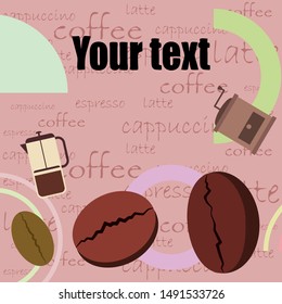 French press coffee, coffee beans, spilled coffee, vector illustration. Design elements for a cafe. Vector background.