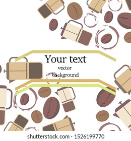 French press coffee, coffee beans, spilled coffee, vector illustration. Design elements for a cafe. Vector background.