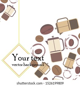 French press coffee, coffee beans, spilled coffee, vector illustration. Design elements for a cafe. Vector background.