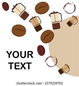 French press coffee, coffee beans, spilled coffee, vector illustration. Design elements for a cafe. Vector background.
