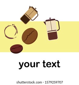 French press coffee, coffee beans, spilled coffee, vector illustration. Design elements for a cafe. Vector background.