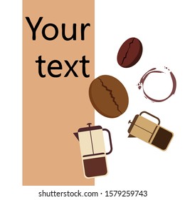 French press coffee, coffee beans, spilled coffee, vector illustration. Design elements for a cafe. Vector background.
