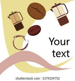 French press coffee, coffee beans, spilled coffee, vector illustration. Design elements for a cafe. Vector background.