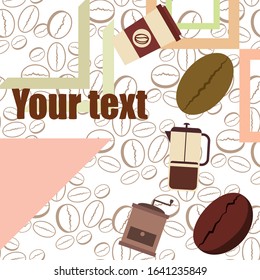 French press coffee, coffee beans, spilled coffee, vector illustration. Design elements for a cafe. Vector background.
