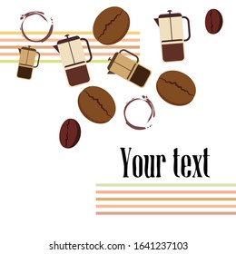 French press coffee, coffee beans, spilled coffee, vector illustration. Design elements for a cafe. Vector background.