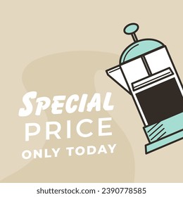 French press flavorful coffee with special price only today. Great choice for clients enjoying robust and aromatic caffeine beverage. Promotional banner or cafe advertisement, vector in flat style