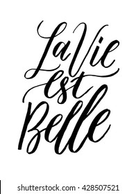 La Vie Est Belle Images Stock Photos Vectors Shutterstock