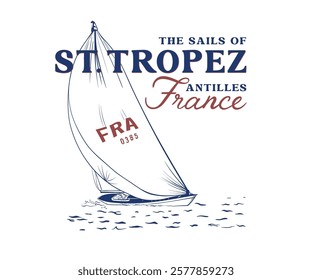  French Riviera boat sailing artwork for t shirt, Saint Tropez sailing club vector art, poster, screen print, embroidery, European sailing festival vector illustration 