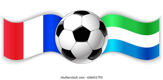 French and Sierra Leonean wavy flags with football ball. France combined with Sierra Leone isolated on white. Football match or international sport competition concept.