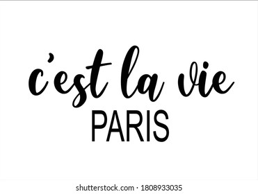 Französischer Slogan-Druck. C'est la vie Paris. ( It's life paris ) 