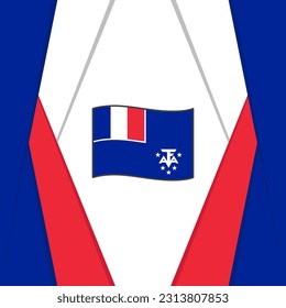 French Southern And Antarctic Lands Flag Abstract Background Design Template. French Southern And Antarctic Lands Independence Day Banner Social Media Post. Background
