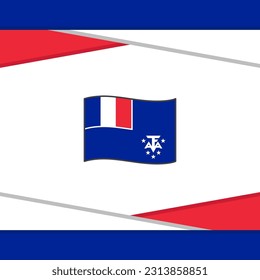 French Southern And Antarctic Lands Flag Abstract Background Design Template. French Southern And Antarctic Lands Independence Day Banner Social Media Post. Vector