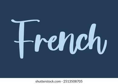 French Stylish Cursive Typography Text Quote On Colorful Background