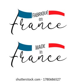 French Text Fabrique En France Translate Made In France. National France Flag On White Background. Vector Illustration