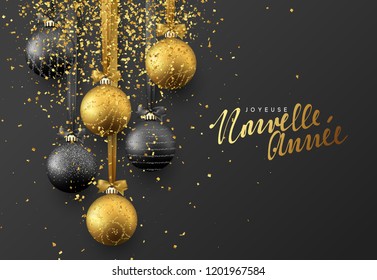 French text Joyeuse Nouvelle Annee. Christmas greeting card, design of xmas balls with golden glitter confetti on dark background