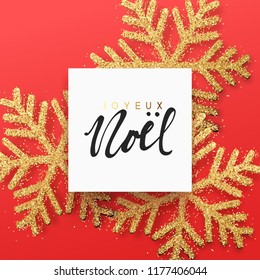 French text Joyeux Noel. Christmas background with Shining gold Snowflakes. Lettering Merry Christmas greeting card vector Illustration.