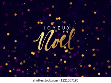 French text Joyeux Noel. Christmas background with golden lights bokeh. Xmas greeting card. Magic holiday poster, banner. Night bright gold sparkles background