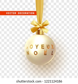 French text Joyeux Noel. Christmas ball hanging on ribbon with golden bow. Decor Xmas bauble isolated on transparent background