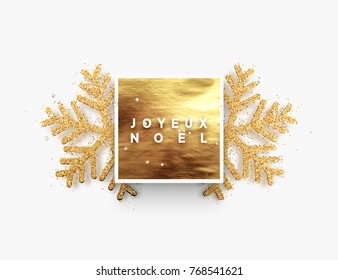 French text Joyeux Noel. Christmas background, golden square frame with shining gold snowflakes sprinkled sparkles. Xmas greeting illustration. Vector card, poster, banner,