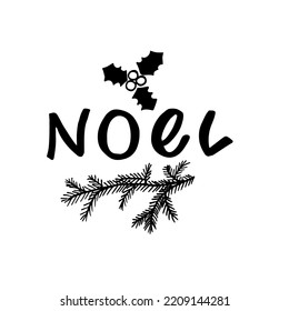 French text Joyeux Noel. Hand lettering Noel phrase. Holiday card. Ink illustration. Modern brush calligraphy. Isolated on white background.