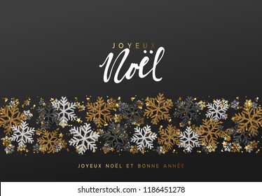 French text Joyeux Noel. Merry Christmas and Happy New Year. Xmas background with Shining gold and silver Snowflakes. Greeting card, holiday banner, web poster