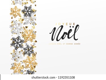 French text Joyeux Noel. Merry Christmas and Happy New Year. Xmas background with Shining gold and silver Snowflakes. Greeting card, holiday banner, web poster Vector illustration