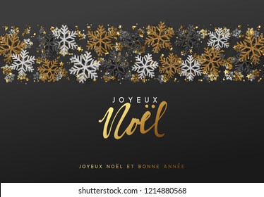 French text Joyeux Noel. Merry Christmas and Happy New Year. Xmas background with Shining gold and silver Snowflakes. Greeting card, holiday banner, web poster