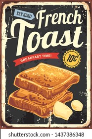 French toast restaurant sign . Retro vector poster for cafe bar or diner with French toasts. Breakfast graphic on old metal background.