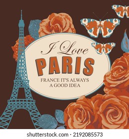 French travel banner or postcard with the famous Eiffel Tower, beautiful roses and butterflies on a dark background. Vector illustration with the words I love Paris in an oval frame in vintage style