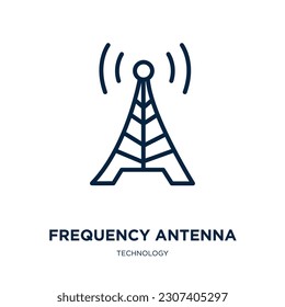 frequency antenna icon from technology collection. Thin linear frequency antenna, antenna, frequency outline icon isolated on white background. Line vector frequency antenna sign, symbol for web and 