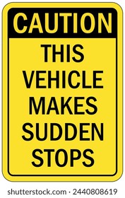 Frequent stop warning sign and labels