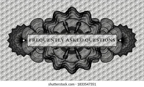 Frequently Asked Questions text inside Guilloche grey style pattern realistic emblem. Trendy delicate background. Artistic illustration. 