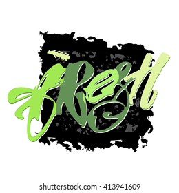 Fresh and 100% natural food concept hand lettering motivation poster. Natural and eco-friendly nutrition promotion sign. Modern brush calligraphy for a logo,   posters, banners, seasonal sale cards.
