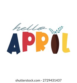 Fresco y alegre diseño de Vector Hola Abril con vibrantes Elementos de primavera y colores edificantes. Perfecto para marcas de temporada, publicaciones en redes sociales, tarjetas de felicitación, carteles y promociones digitales.