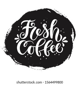 Fresh coffee. Hand drawn lettering on black textured background. Vector calligraphic illustration. 