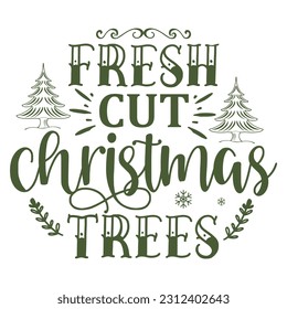 Fresh Cut Christmas Trees - Greeting in a Banner.