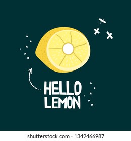 Fresh cut lemon hand drawn vector illustration. Hello lemon typography, lettering. Cartoon citrus fruit drawing. Stylized message, slogan, phrase. Banner, poster, t-shirt isolated design element