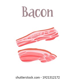 Fresh delicious bacon. Healthy nutrition product. Vector hand drawn flat isolated illustration with lettering for your design on white background.