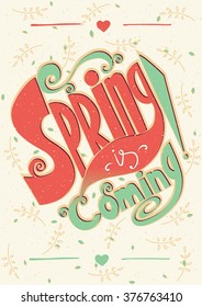 Fresh design poster with lettering - Spring is coming concept. Vector illustration