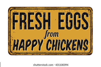 Fresh eggs from happy chickens on vintage rusty metal sign on a white background, vector illustration