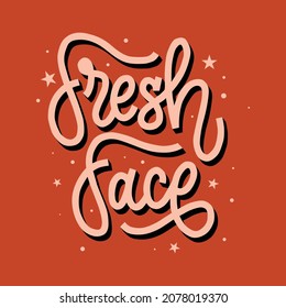 fresh face.vector illustration.hand draw lettering on a red background.modern typography design perfect for tshirt,bags,banner,web design,stickers,posters,greeting cards,etc