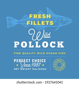 Fresh Fillets Premium Quality Label. Abstract Vector Fish Packaging Design Layout. Retro Typography with Borders and Hand Drawn Alaska Pollock Silhouette Background.