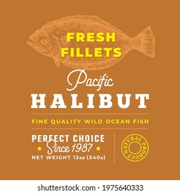 Fresh Fillets Premium Quality Label. Abstract Vector Fish Packaging Design Layout. Retro Typography with Borders and Hand Drawn Pacific Halibut Silhouette Background.