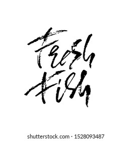 Fresh fish lettering illustration for restaurant. Hand drawn calligraphy design banner. Vector illustration.