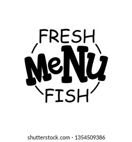 Fresh fish menu template illustration for restaurant advertising on grunge textured white background. Hand drawn lettering design element for banner, menu and poster in hipster style