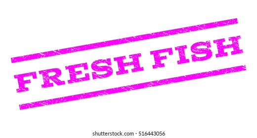 Fresh Fish watermark stamp. Text tag between parallel lines with grunge design style. Rubber seal stamp with dirty texture. Vector magenta color ink imprint on a white background.