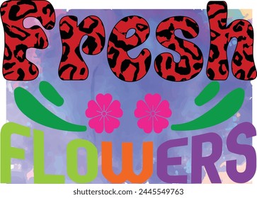 fresh flowers Sublimation Design Lover